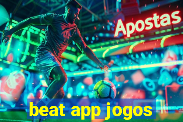 beat app jogos